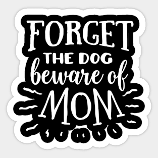 Funny Mother's day quote, Mother's day gift idea for mom lovers Sticker